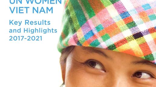 UN Women Viet Nam Key Results and Highlights 2017-2021